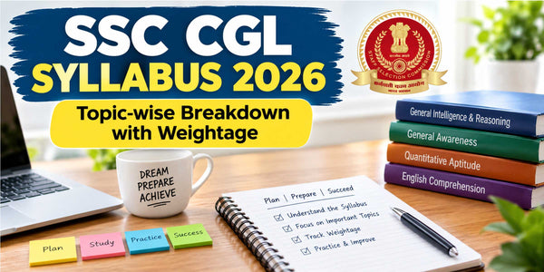 SSC CGL Syllabus 2026 — Topic-wise Breakdown with Weightage