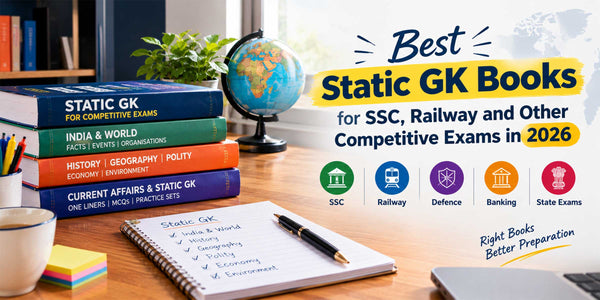 Best Static GK Books for SSC, Railway and Other Competitive Exams in 2026