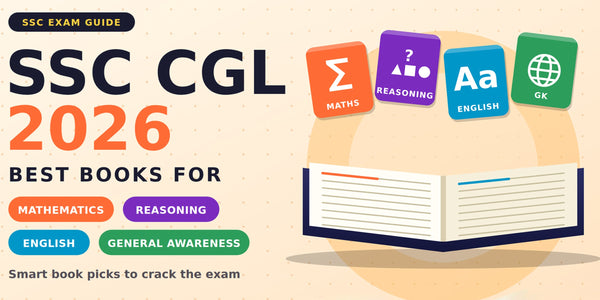 SSC CGL Books 2026: Best Books for Mathematics, Reasoning, English and General Awareness